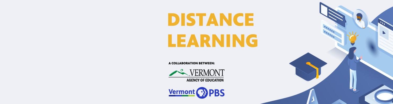 Distance Learning: A collaboration between Vermont Agency of Education and Vermont PBS